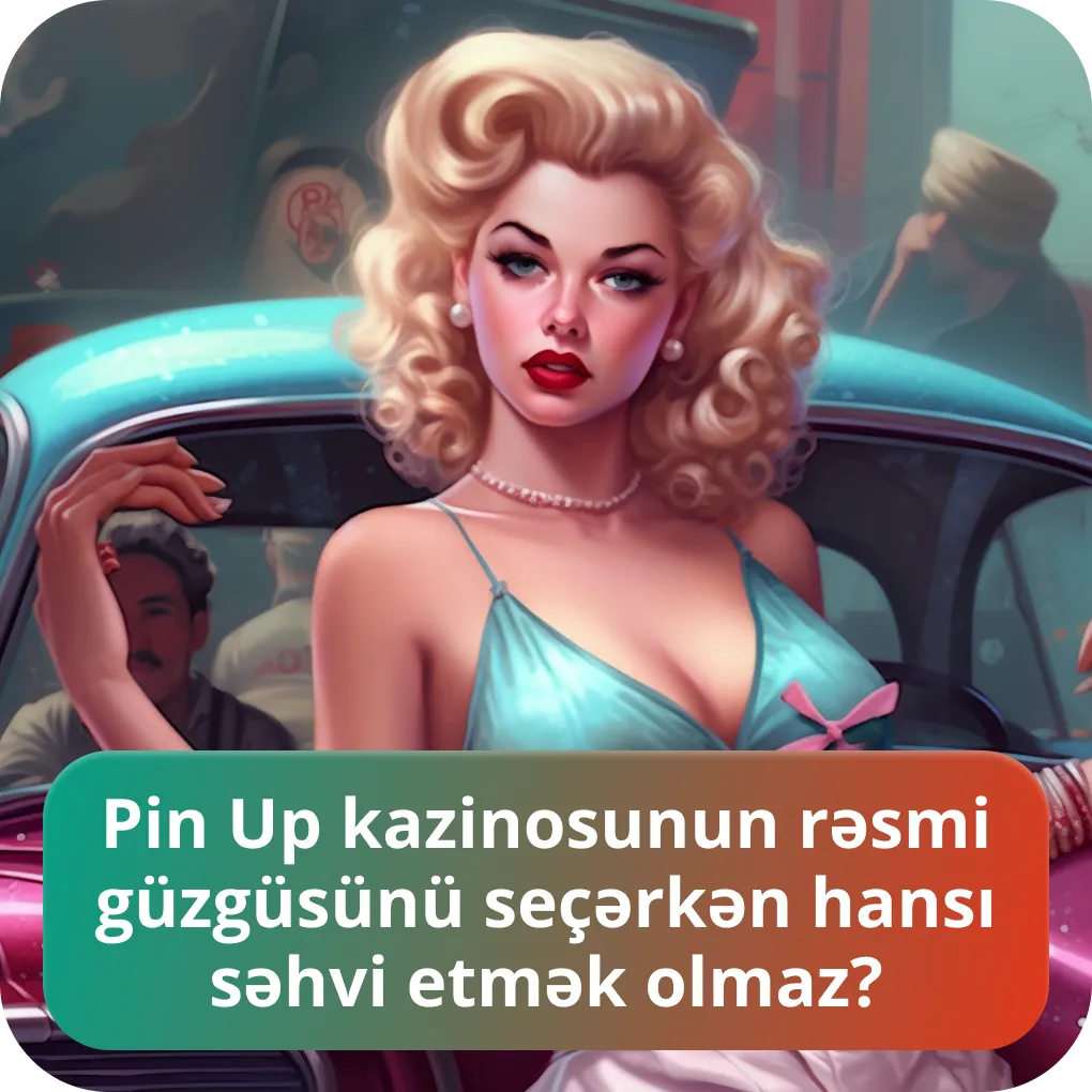 Pin Up rəsmi güzgü