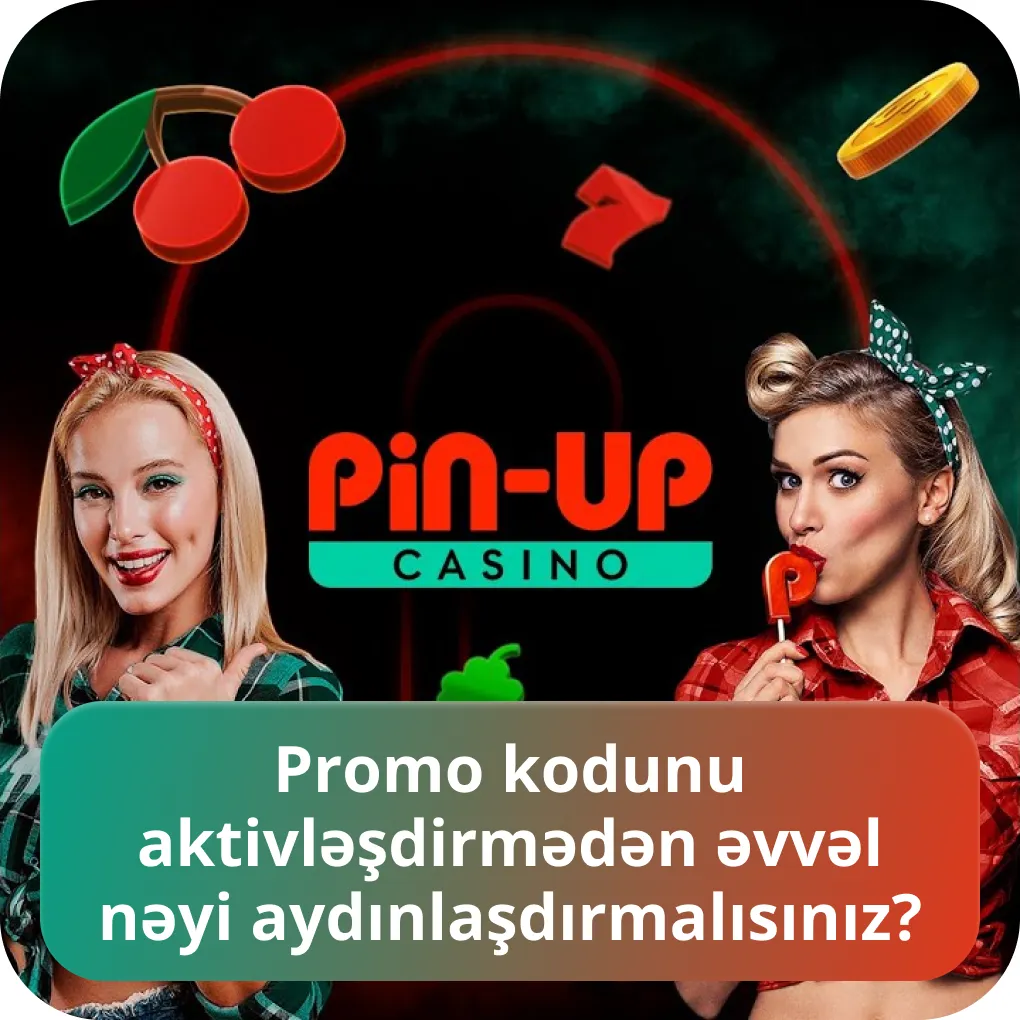 Pin Up promo kodu necə aktivləşdirmək olar